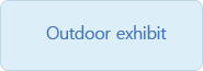 Outdoor exhibit